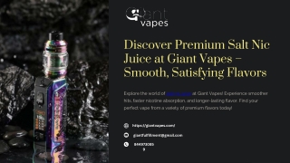 Discover Premium Salt Nic Juice at Giant Vapes – Smooth, Satisfying Flavors (1)