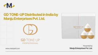 GD TONE-UP Distributed in India by Manju Enterprises Pvt. Ltd.
