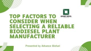 Top Factors to Consider When Selecting a Reliable Biodiesel Plant Manufacturer