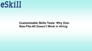 Customizable Skills Tests Why One-Size-Fits-All Doesn’t Work in Hiring