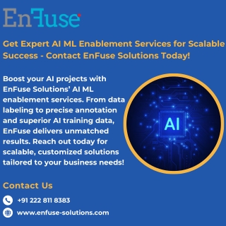 Get Expert AI ML Enablement Services for Scalable Success - Contact EnFuse Solutions Today!