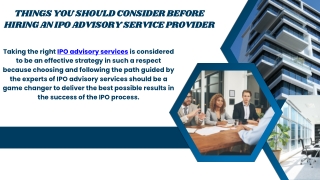 Things you should consider before hiring an IPO advisory service provider