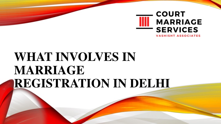 what involves in marriage registration in delhi