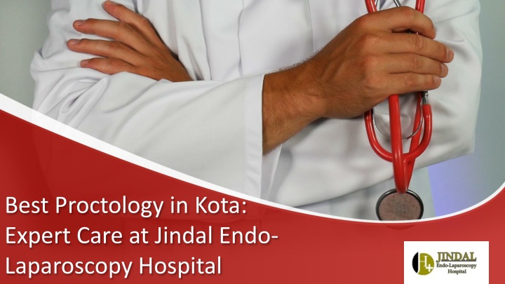 best proctology in kota expert care at jindal endo laparoscopy hospital