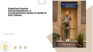 Exploring Premier Accommodations A Comprehensive Guide to Hotels in Puri, Odisha