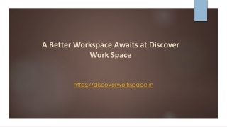 A Better Workspace Awaits at Discover Work Space