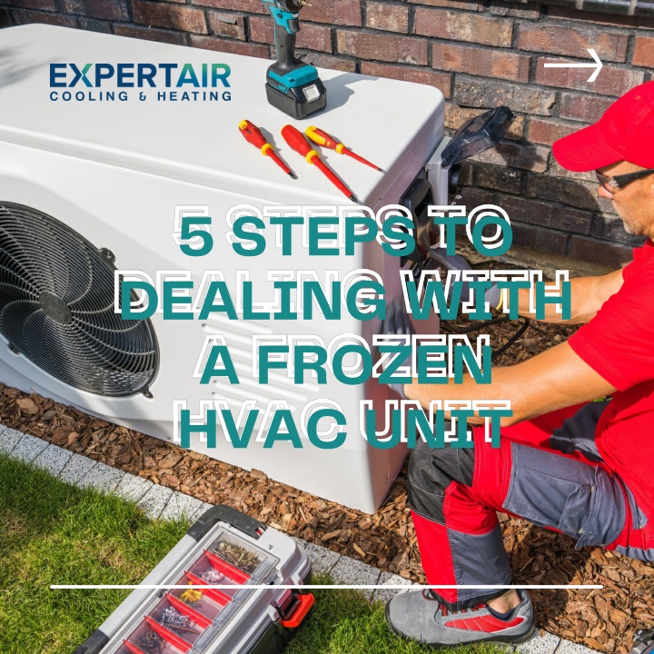 5 steps to dealing with a frozen hvac unit