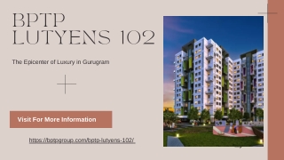 BPTP Lutyens 102 -The Epicenter of Luxury in Gurugram