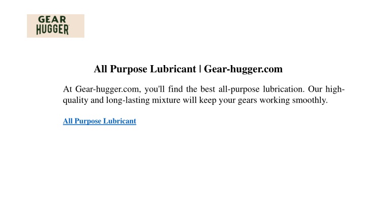 all purpose lubricant gear hugger com