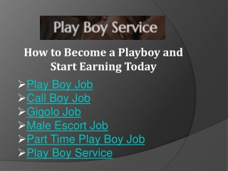 How to Become a Playboy and Start Earning Today