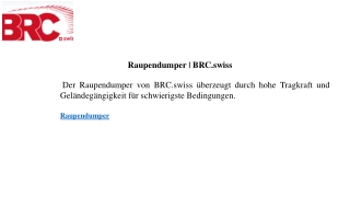 raupendumper brc swiss
