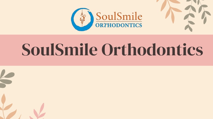 soulsmile orthodontics