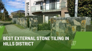 Best External Stone Tiling in Hills District| Stone Tiling