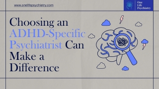 Choosing an ADHD-Specific Psychiatrist Can Make a Difference