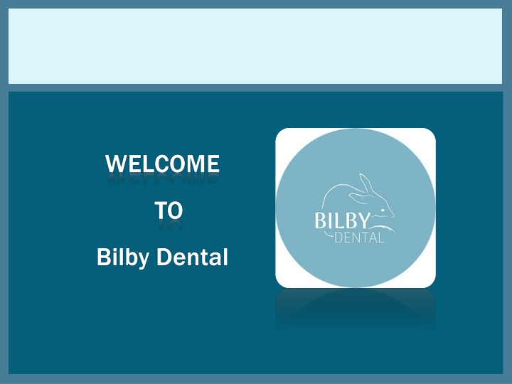 welcome to bilby dental