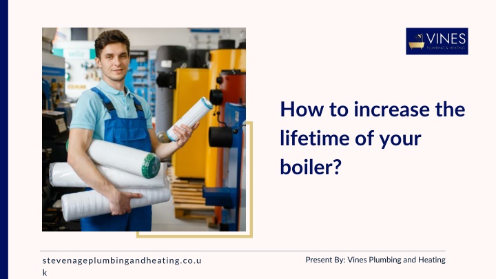 how to increase the lifetime of your boiler