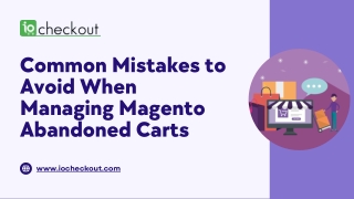 Common Mistakes to Avoid When Managing Magento Abandoned Carts