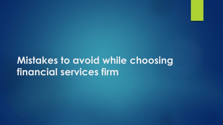 mistakes to avoid while choosing financial services firm