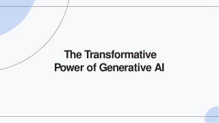 The Transformative Power of Generative AI