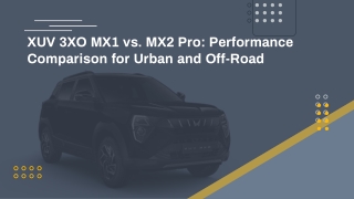 XUV 3XO MX1 vs. MX2 Pro-Performance Comparison for Urban and Off-Road
