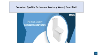 Premium Quality Bathroom Sanitary Ware  Essel Bath