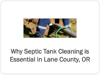 Why Septic Tank Cleaning is Essential in Lane County, OR