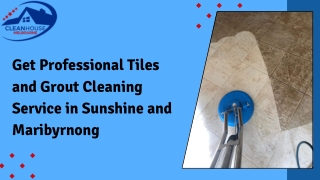 Get Professional Tiles and Grout Cleaning Services in Sunshine and Maribyrnong