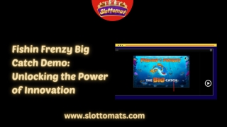 Fishin' Frenzy: The Big Catch Demo – Unlocking the Power of Innovation