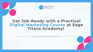 Get Job-Ready with a Practical Digital Marketing Course at Sage Titans Academy.