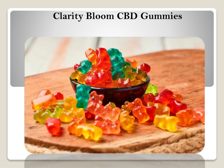 clarity bloom cbd gummies