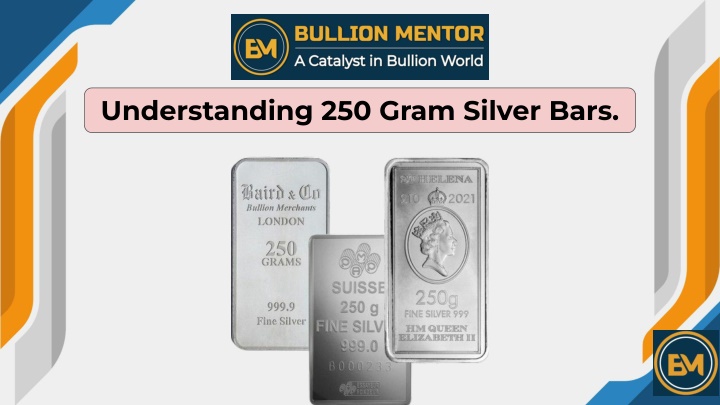 understanding 250 gram silver bars