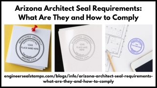 Arizona Architect Seal Requirements: A Compliance Guide