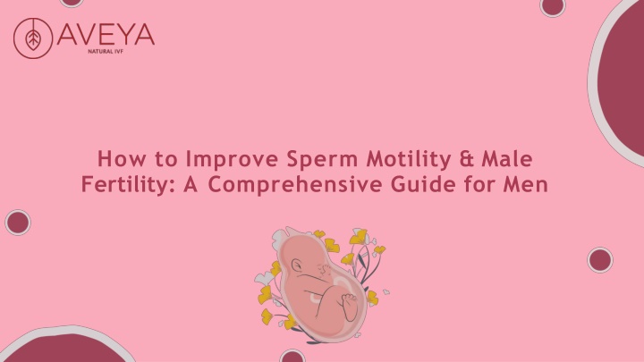 how to improve sperm motility male fertility a comprehensive guide for men