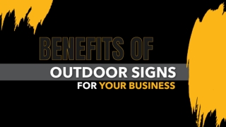 Benefits of Outdoor Signs for Your Business