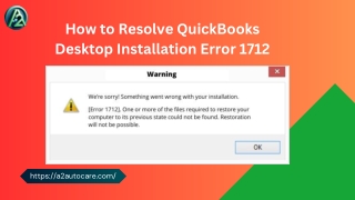 How to Resolve QuickBooks Desktop Installation Error 1712