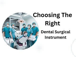 Choosing The Right Dental Surgical Instrument