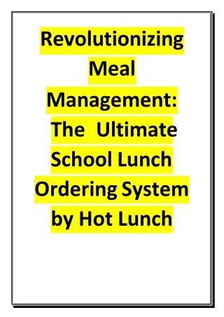 Revolutionizing Meal Management - The Ultimate School Lunch Ordering System by Hot Lunch