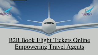 B2B Book Flight Tickets Online Empowering Travel Agents