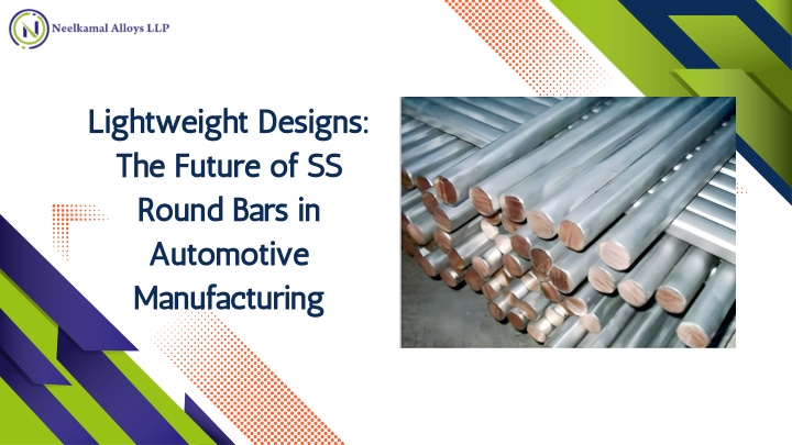 lightweight designs the future of ss round bars