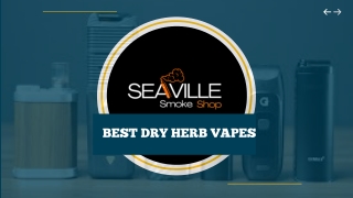 Dry Herb Vapes: Elevate Your Herbal Experience with Precision