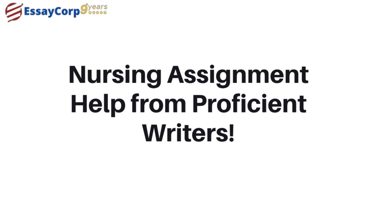 nursing assignment help from proficient writers