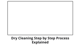 dry cleaning step by step process explained
