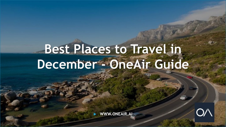 best places to travel in december oneair guide