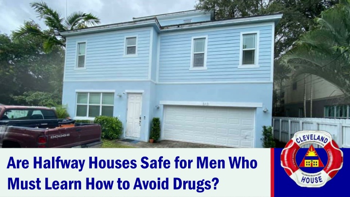 are halfway houses safe for men who must learn