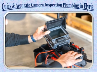 Quick & Accurate Camera Inspection Plumbing Elyria