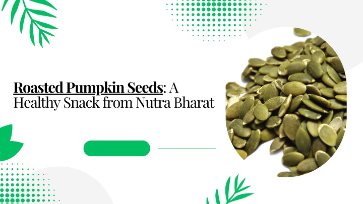 roasted pumpkin seeds a healthy snack from nutra