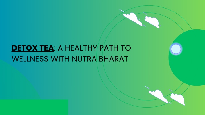 detox tea a healthy path to wellness with nutra