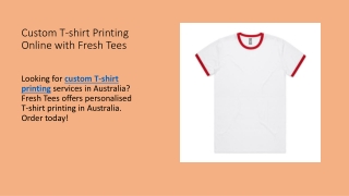 Custom T-shirt Printing Online with Fresh Tees