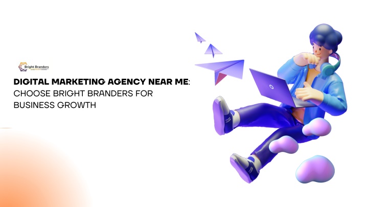 digital marketing agency near me choose bright