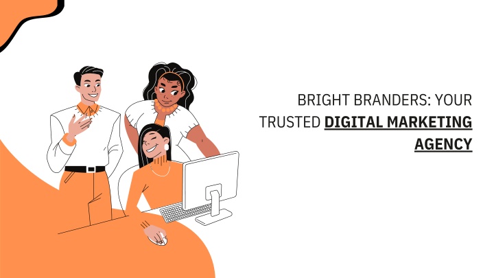 bright branders your trusted digital marketing